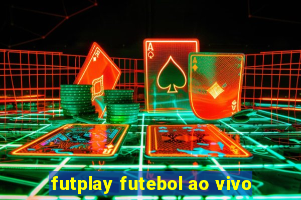 futplay futebol ao vivo